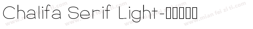 Chalifa Serif Light字体转换
